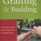 Grafting &amp; Budding: A Practical Guide for Fruit and Nut Plants and Ornamentals