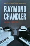 Raymond Chandler - Adio, iubito!