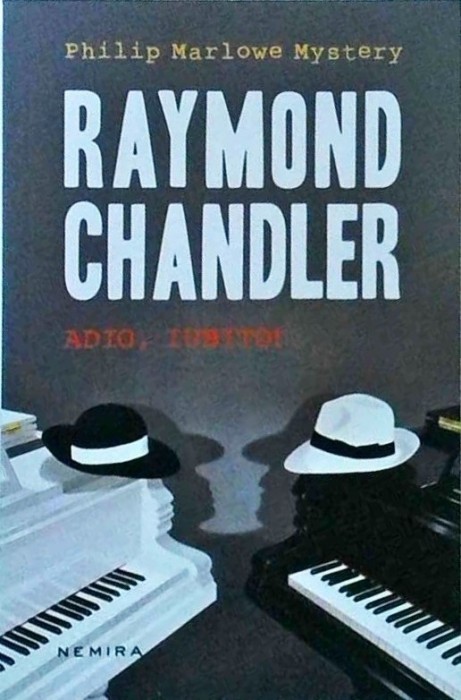 Raymond Chandler - Adio, iubito!