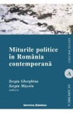 Miturile politice in Romania contemporana - Sergiu Gherghina, Sergiu Miscoiu