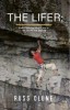 The Lifer: Rock Climbing Adventures in the Gunks and Beyond