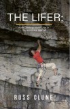 The Lifer: Rock Climbing Adventures in the Gunks and Beyond