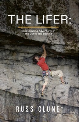The Lifer: Rock Climbing Adventures in the Gunks and Beyond foto