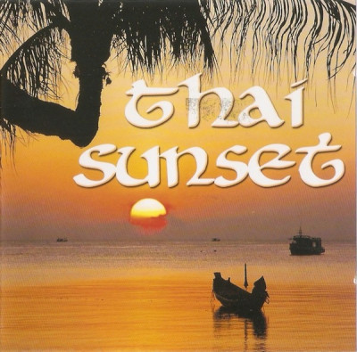 CD Thai Sunset, original, muzica ambientala foto