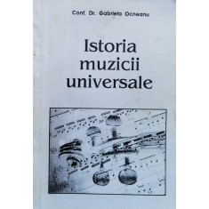Istoria Muzicii Universale Vol. 1 - Gabriela Ocneanu , X103