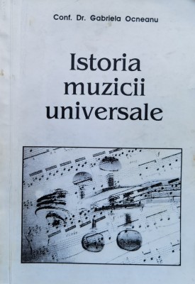 Istoria Muzicii Universale Vol. 1 - Gabriela Ocneanu , X103 foto