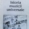 Istoria Muzicii Universale Vol. 1 - Gabriela Ocneanu , X103