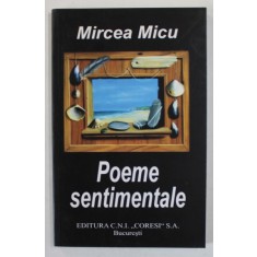 POEME SENTIMENTALE de MIRCEA MICU , 2004