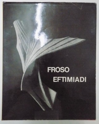 FROSO EFTIMIADI de IONEL JIANOU , 1977 , CONTINE DEDICATIA AUTORULUI foto