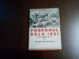 PROGROMUL DELA IASI (29 Iunie 1941) - Marius Mircu - Editura Glob, 1945, 100 p.