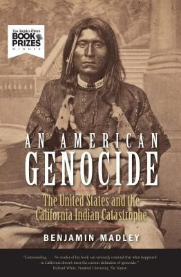 An American Genocide: The United States and the California Indian Catastrophe, 1846-1873 foto