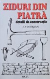 Ziduri din piatra. Detalii de constructie - John Vivian