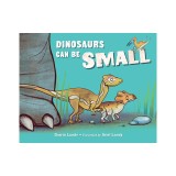 Dinosaurs Can Be Small