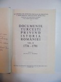 DOCUMENTE TURCESTI PRIVIND ISTORIA ROMANIEI 1774 - 1791 , VOL II , CONTINE DEDICATIE de MUSTAFA A. MEHMET , 1983