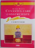 Cuvantul care construieste (Compuneri, clasa a III-a) &ndash; Maria Raicu