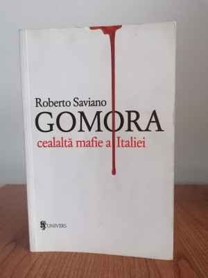 Roberto Saviano, Gomora. Cealaltă mafie a Italiei foto