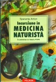Speranta Anton - Incursiune in medicina naturista