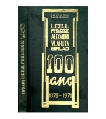 Stefan Cucos, Gh. Gohoreanu - 100 de ani de activitate a liceul