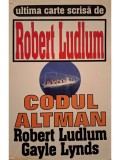 Robert Ludlum - Codul Altman (Editia: 2004)