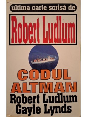 Robert Ludlum - Codul Altman (Editia: 2004) foto