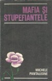 Mafia si stupefiantele - Michele Pantaleone, carte politica editura 1970, 164 pagini