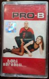 Caseta PRO- B Toți Bărbații ...( EX)