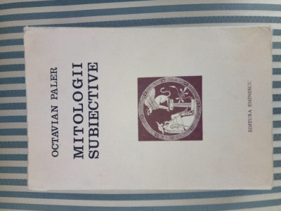 Octavian Paler Mitologii subiective, ed. princeps foto