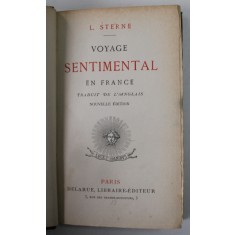 VOYAGE SENTIMENTAL EN FRANCE par L. STERNE , EDITIE DE MIJLOC DE SECOL XX