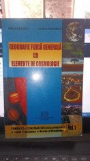 Geografie fizica generala cu elemente de cosmologie - Mihai Ielenicz , Laura Comanescu foto