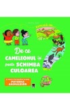 Explica-mi... de ce cameleonul isi poate schimba culoarea? Larousse - Emmanuelle Kecir-Lepetit