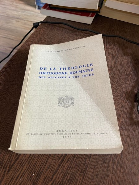 De la theologie orthodoxe Roumaine des origines a nos jours