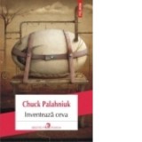 Inventeaza ceva - Chuck Palahniuk