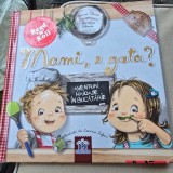 Mami, e gata? Aventuri haioase in bucatarie - Ioana Chicet