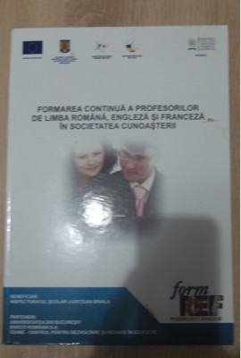 Formarea continuă a profesorilor de limba rom&amp;acirc;nă, engleză și franceză... foto