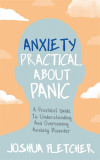 Anxiety: Practical About Panic | Joshua Fletcher, Hodder &amp; Stoughton