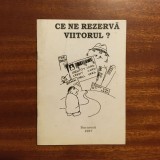 Preot Ioan Felea - Ce ne rezervă Viitorul? (Ca nouă!)