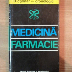 DICTIONAR CRONOLOGIC DE MEDICINA SI FARMACIE de G. BRATESCU 1975