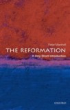 The Reformation: A Very Short Introduction | Dr. Peter Marshall, Oxford University Press