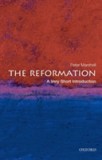 The Reformation: A Very Short Introduction | Dr. Peter Marshall, Oxford University Press