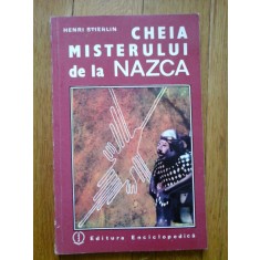 CHEIA MISTERULUI de la NAZCA - Henri STIERLIN
