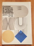 Culegere de exercitii algebra si geometrie pentru clasele VI - VIII de Arimescu