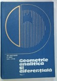 GEOMETRIE ANALITICA SI DIFERENTIALA de GH. GHEORGHIEV ...DAN I. PAPUC , VOLUMUL I , 1968