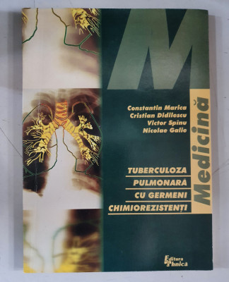 Tuberculoza pulmonara cu germeni chimiorezistenti - Constantin Marica foto