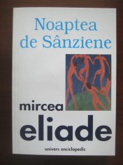 NOAPTEA DE SANZIENE Mircea Eliade Editura Univers Enciclopedic hartie alba
