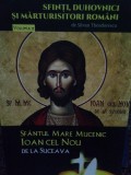 Silvan Theodorescu - Sfantul Mare Mucenic Ioan Cel Nou de la Suceava (Editia: 2018)