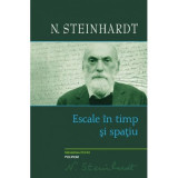 Escale in timp si spatiu - Nicolae Steinhardt