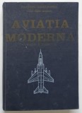 AVIATIA MODERNA. REALIZARI SI PERSPECTIVE de ZARIOIU GHEORGHE 1975