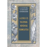 A gy&oacute;gy- &eacute;s vegyipari n&ouml;v&eacute;nyek termeszt&eacute;se - Dr. Augustin B&eacute;la