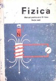 FIZICA. MANUAL PENTRU ANUL III LICEU, SECTIA REALA-A. NEGULESCU, M. ONCESCU, I. PETRESCU-PRAHOVA, M. PETRES-340589