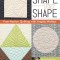 Shape by Shape Free-Motion Quilting with Angela Walters: 70+ Designs for Blocks, Backgrounds &amp; Borders
